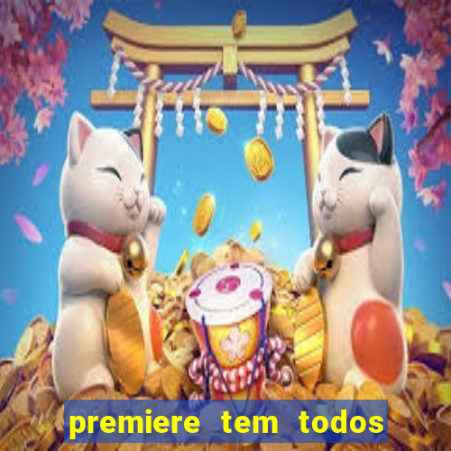 premiere tem todos os jogos